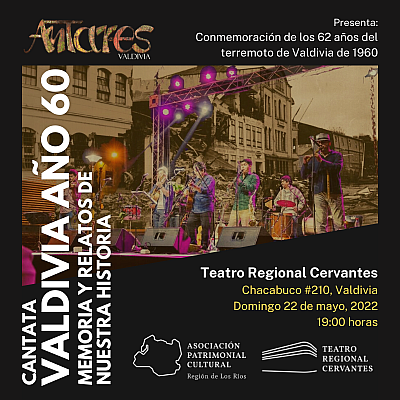 Grupo Antares “Cantata Valdivia Año 60” en el Teatro Regional Cervantes