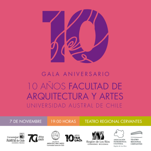 Gala Aniversario: 10 años Facultad de Arquitectura y Artes UACh